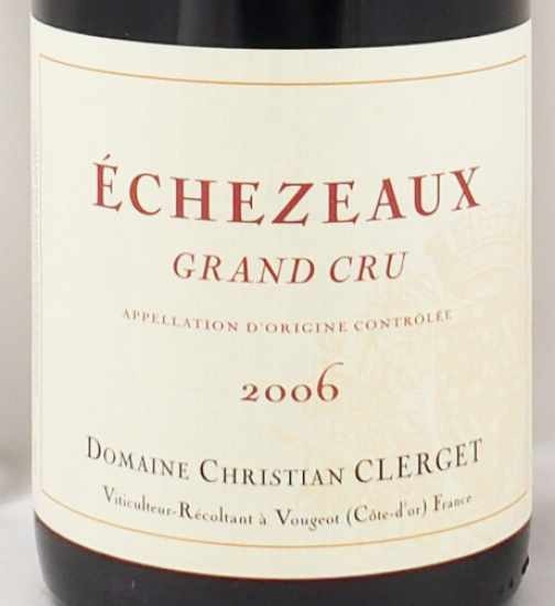 2006年 エシェゾー グラン クリュ クリスチャン・クレルジェECHEZEAUX GRAND CRU DOMAINE CHRISTIAN  CLERGETの販売[ヴィンテージワインショップのNengou-wine.com]